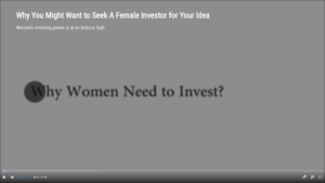 12212016-VIDEO SS_Why You Might Want to Seek a Female Investor for Your Idea