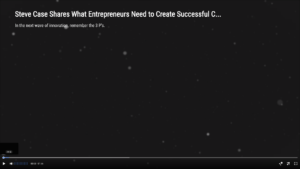 10172017-VIDEO SS_Steve Case Shares What Entrepreneurs Need to Create Successful Companies as the World Grapples With Major Technological Advancements